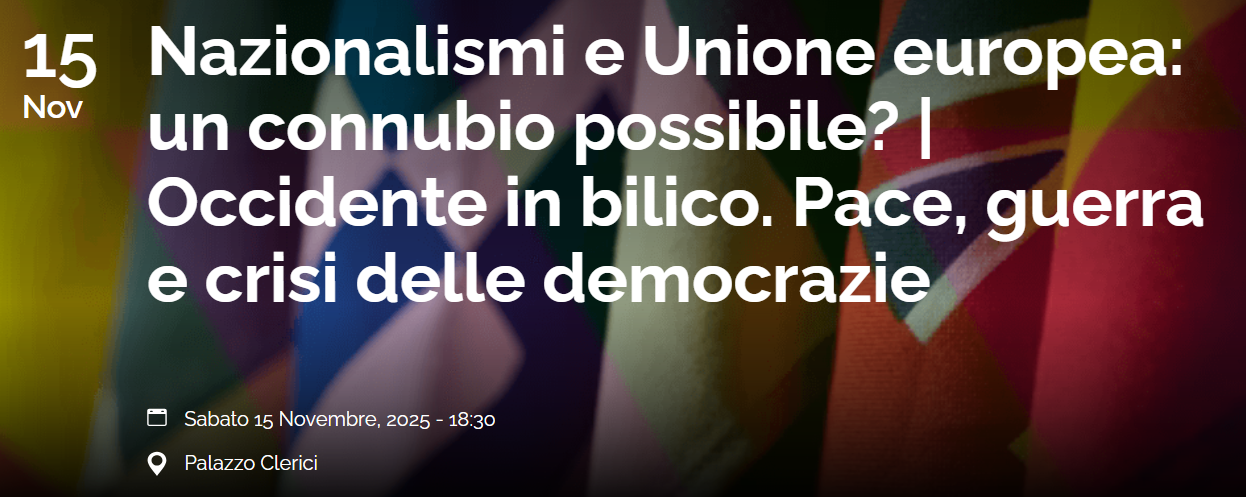 Nazionalismi e Unione europea: un connubio possibile? | Occidente in bilico. Pace, guerra e crisi delle democrazie